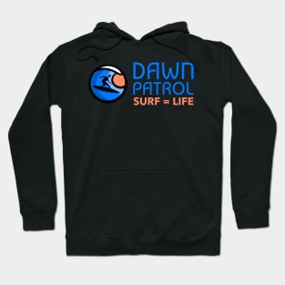 Dawn Patrol Surf T-shirt Hoodie